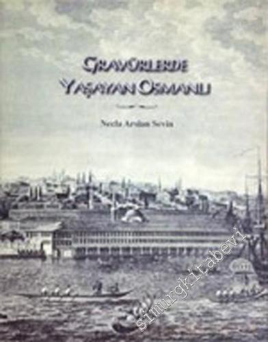 Gravürlerde Yaşayan Osmanlı -        2006