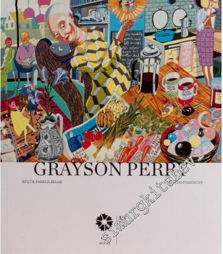 Grayson Perry - Küçük Farklılıklar   -
