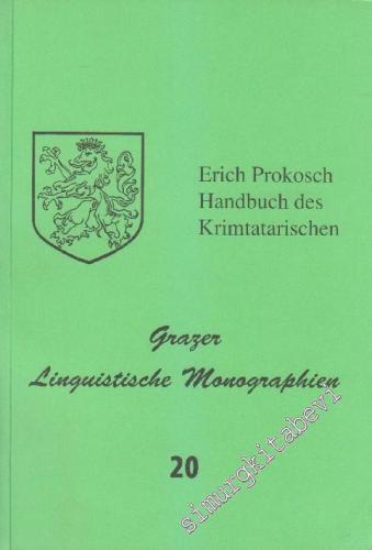 Grazer Linguistische Monographien 20: Handbuch des Krimtatarischen unter Einschluss des Dobrudschatatarischen Diachronische Grammatik mit kultur- und realkundlichem Hintergrund -