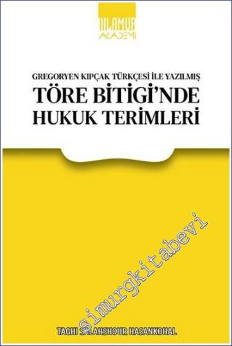 Gregoryen Kıpçak Türkçesi ile Yazılmış Töre Bitigi'nde Hukuk Terimleri - 2023