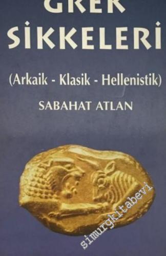 Grek Sikkeleri: Arkaik Klasik, Hellenistik