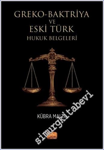 Greko-Baktriya ve Eski Türk Hukuk Belgeleri - 2022