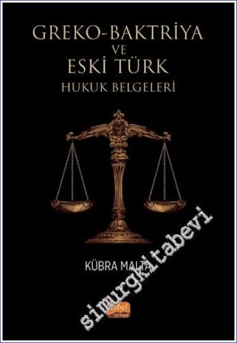 Greko-Baktriya ve Eski Türk Hukuk Belgeleri -        2022