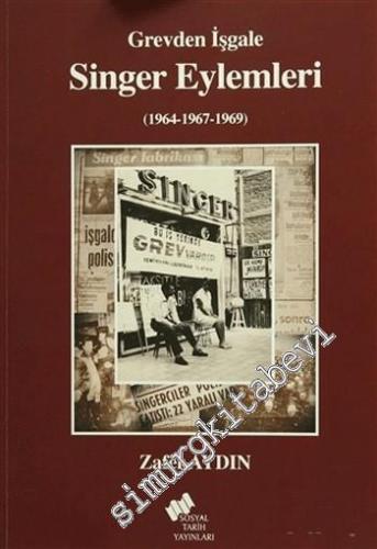 Grevden İşgale Singer Eylemleri (1964 - 1967 - 1969) -        2015