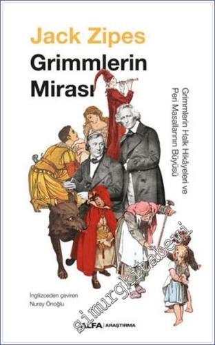 Grimmlerin Mirası : Grimmlerin Halk Hikayeleri ve Peri Masallarının Büyüsü -        2023