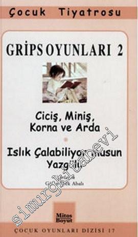 Grips Oyunları 2: Ciciş Miniş Korna ve Arda - Islık Çalabiliyormusun Yazgülü -