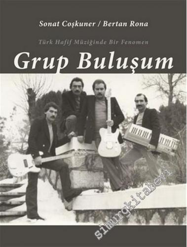 Grup Buluşum: Türk Hafif Müziğinde Bir Fenomen -
