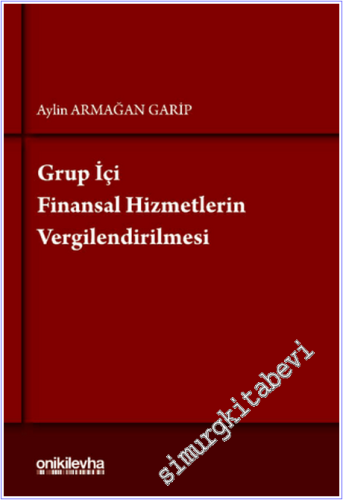 Grup İçi Finansal Hizmetlerin Vergilendirilmesi -