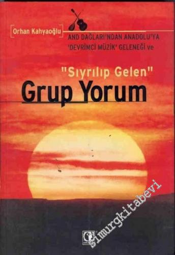 Grup Yorum: And Dağları'ndan Anadolu'ya ‘ Devrimci Müzik ' Geleneği ve