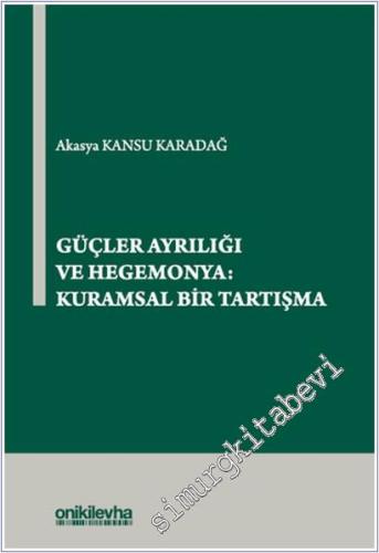 Güçler Ayrılığı ve Hegemonya: Kuramsal Bir Tartışma -        2025