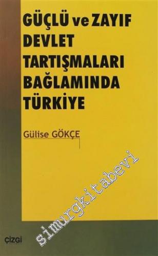 Güçlü ve Zayıf Devlet Tartışmaları Bağlamında Türkiye -
