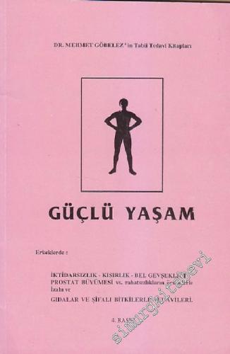 Güçlü Yaşam ( Örneklerle Erkeklerin Cinsel Problemleri ): Gıdalar ve Ş