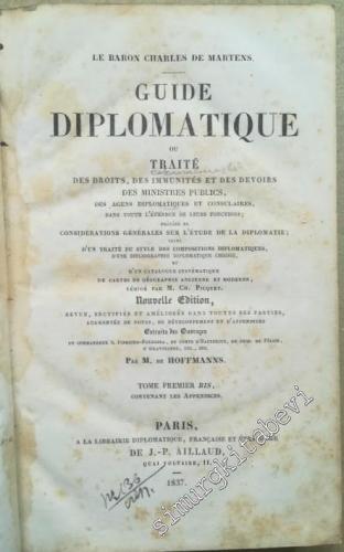 Guide Diplomatique: Ou, Traité Des Droits, Des Immunités Et De Devoirs