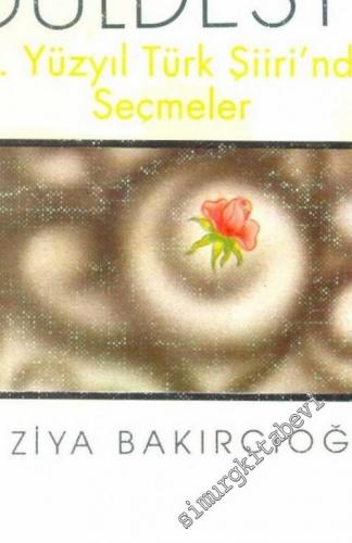Güldeste: 20. Yüzyıl Türk Şiiri'nden Seçmeler