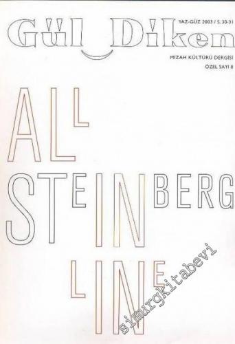 Güldiken: Dört Aylık Mizah Kültürü Dergisi, Özel Sayı 8: Saul Steinberg: All  in Line - Sayı: 30 - 31      Yaz - Güz 2003