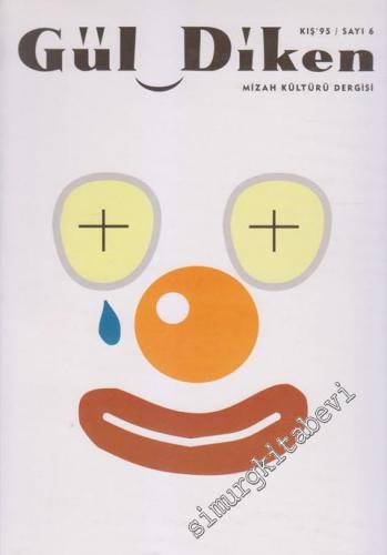 Güldiken: Dört Aylık Mizah Kültürü Dergisi - Sayı: 6 Kış
