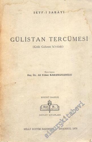 Gülistan Tercümesi ( Kitab Gülistan bi't - Türki ) -