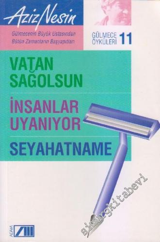Gülmece Öyküleri 11: Vatan Sağolsun / İnsanlar Uyanıyor / Seyahatname -        2001