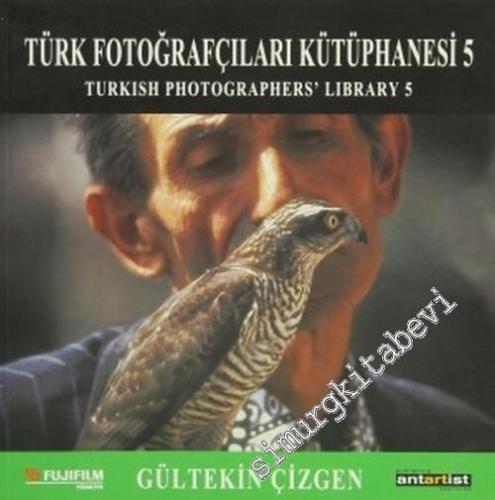 Gültekin Çizgen: Türk Fotoğrafçılar Kütüphanesi 5 = Turkish Photograph