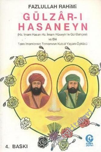 Gülzar-ı Hasaneyn (İmamların Gül Bahçesi): Hz. İmam Hasan - Hz. İmam H