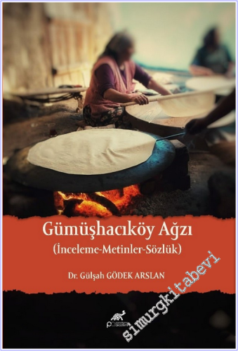 Gümüşhacıköy Ağzı - İnceleme-Metinler-Sözlük - 2026