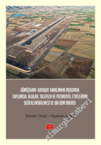 Gümüşhane - Bayburt Havalimanı İnşasında Toplumsal Algılar Talepler ve