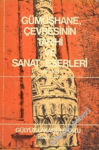 Gümüşhane, Çevresinin Tarihi ve Sanat Eserleri (1969 - 1971) -        1980