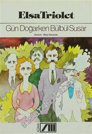Gün Doğarken Bülbül Susar