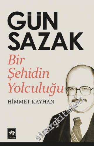 Gün Sazak: Bir Şehidin Yolculuğu -