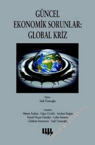 Güncel Ekonomik Sorunlar: Global Kriz -