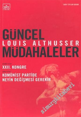 Güncel Müdahaleler (1. Kitap 22. Kongre / 2. Kitap Komünist Partide Neyin Değişmesi Gerekir) -        2004