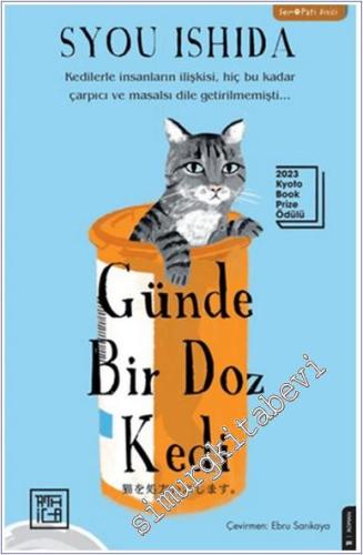 Günde Bir Doz Kedi : Kedilerle İnsanların İlişkisi Hiç Bu Kadar  Çarpıcı ve Masalsı Olmamıştı -        2025