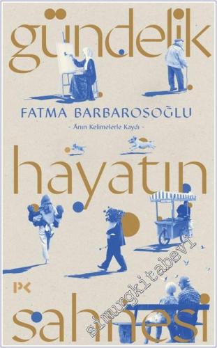 Gündelik Hayatın Sahnesi : Anın Kelimelerle Kaydı - 2026