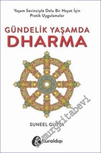 Gündelik Yaşamda Dharma; Yaşam Sevinciyle Dolu Bir Hayat İçin Pratik U