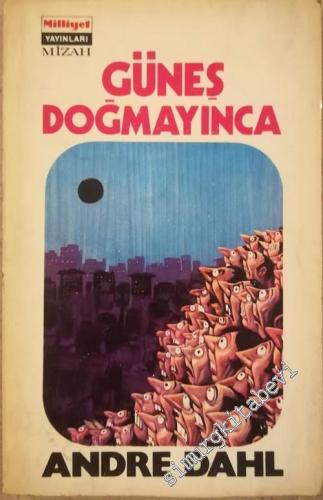 Güneş Doğmayınca -        1974