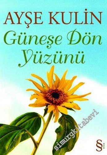 Güneşe Dön Yüzünü