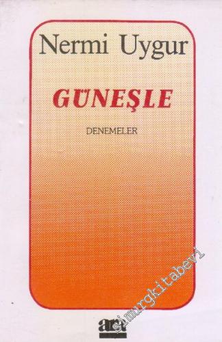 Güneşle : Denemeler -        1989