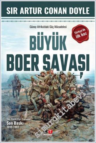 Güney Afrika'daki Güç Mücadelesi Büyük Boer Savaşı : Tüm Harekatları Kapsayan Son Baskı (1899-1902) -        2024