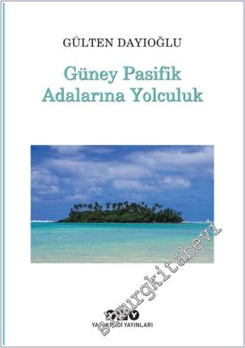 Güney Pasifik Adalarına Yolculuk -        2025
