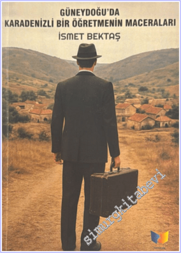 Güneydoğu'da Karadenizli Bir Öğretmenin Maceraları - 2026