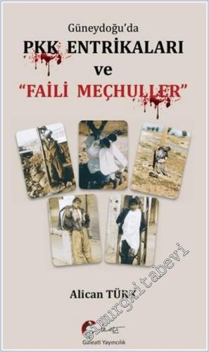 Güneydoğu'da PKK Entrikaları ve Faili Meçhuller -        2025