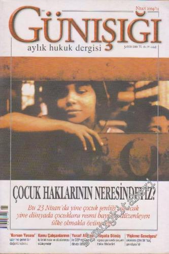 Günışığı Aylık Hukuk Dergisi Dosya : Çocuk Haklarının Neresindeyiz ? - Sayı: 14      Nisan