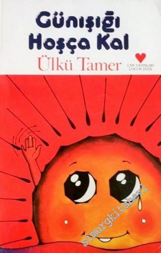 Günışığı Hoşça Kal: Bir Çocuk Öyküsü İMZALI -        1992