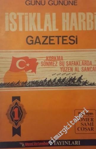 Günü Gününe İstiklâl Harbi Gazetesi (15 Mayıs 1919 - 30 Eylül 1919)