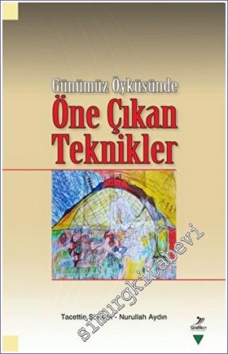 Günümüz Öyküsünde Öne Çıkan Teknikler -        2022