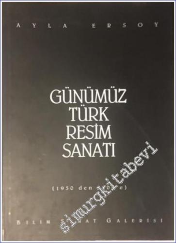 Günümüz Türk Resim Sanatı (1950'den 2000'e) -        1998