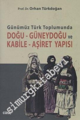 Günümüz Türk Toplumunda Doğu - Güneydoğu ve Kabile - Aşiret Yapısı -