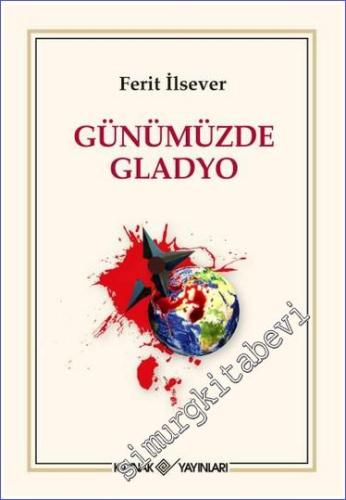Günümüzde Gladyo  -        2022