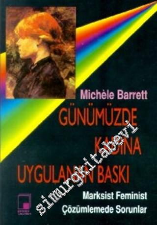 Günümüzde Kadına Uygulanan Baskı (Marksist Feminist Çözümlemede Sorunlar) -        1996