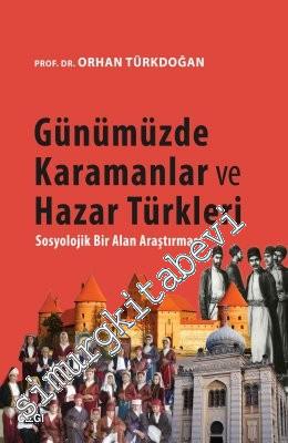Günümüzde Karamanlar ve Hazar Türkleri - Sosyolojik Bir Alan Araştırması -